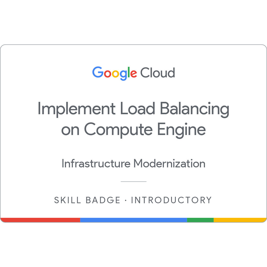 Implement Load Balancing on Compute Engine Skill Badge